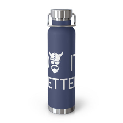 ZV Do It Better Copper Vacuum Insulated Bottle, 22oz - THE ZEN VIKING