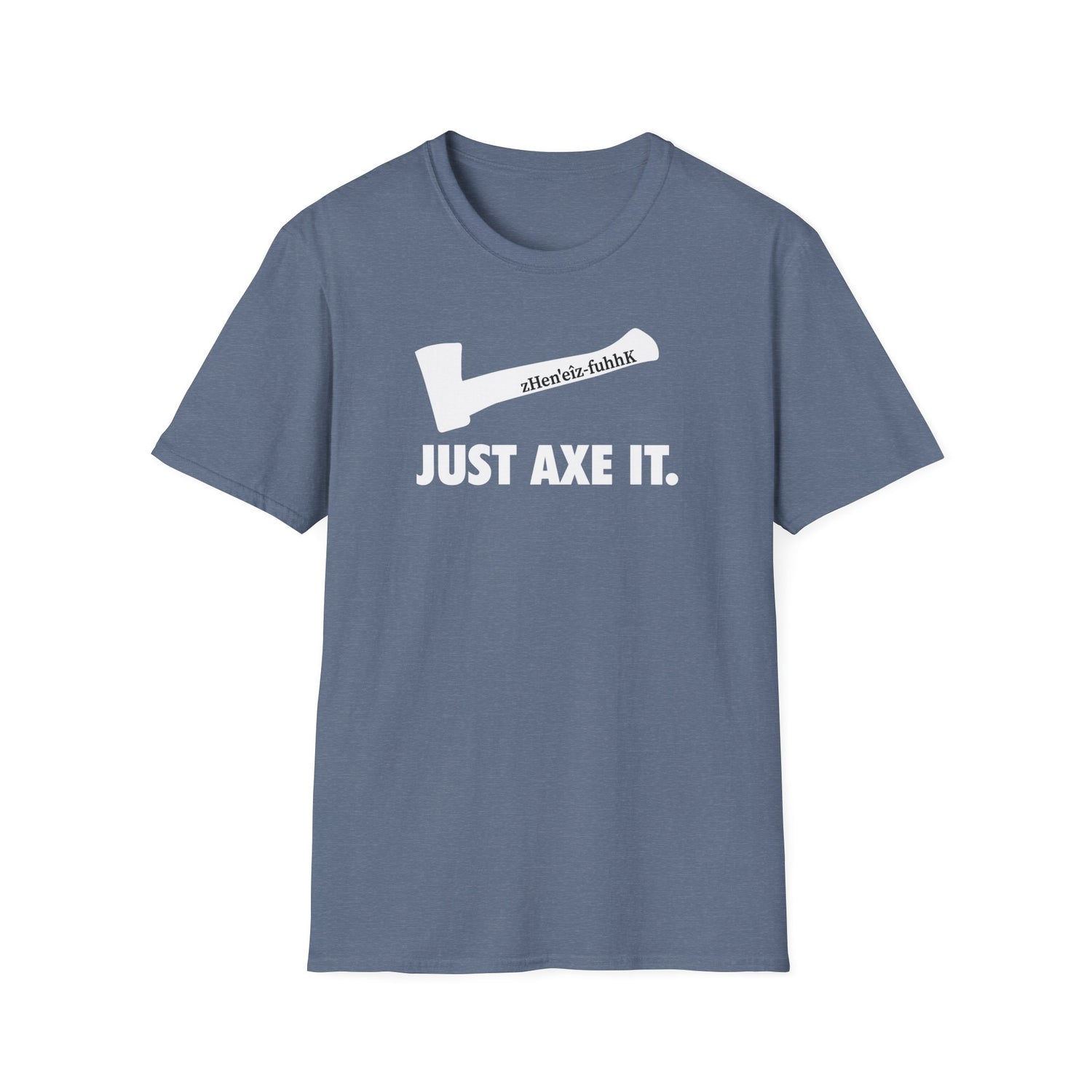 Just Axe It ZV T-Shirt