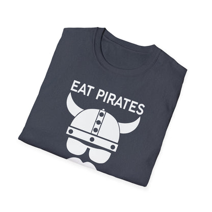 Eat Pirates Shit Ninjas  ZV T-Shirt
