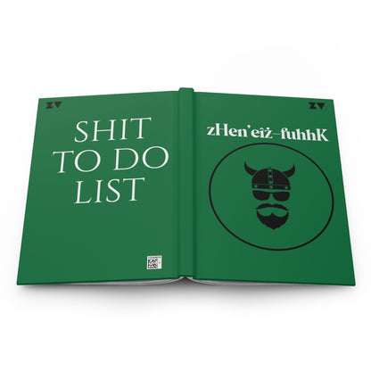 ZV Shit To Do List green Hardcover Journal Matte - THE ZEN VIKING