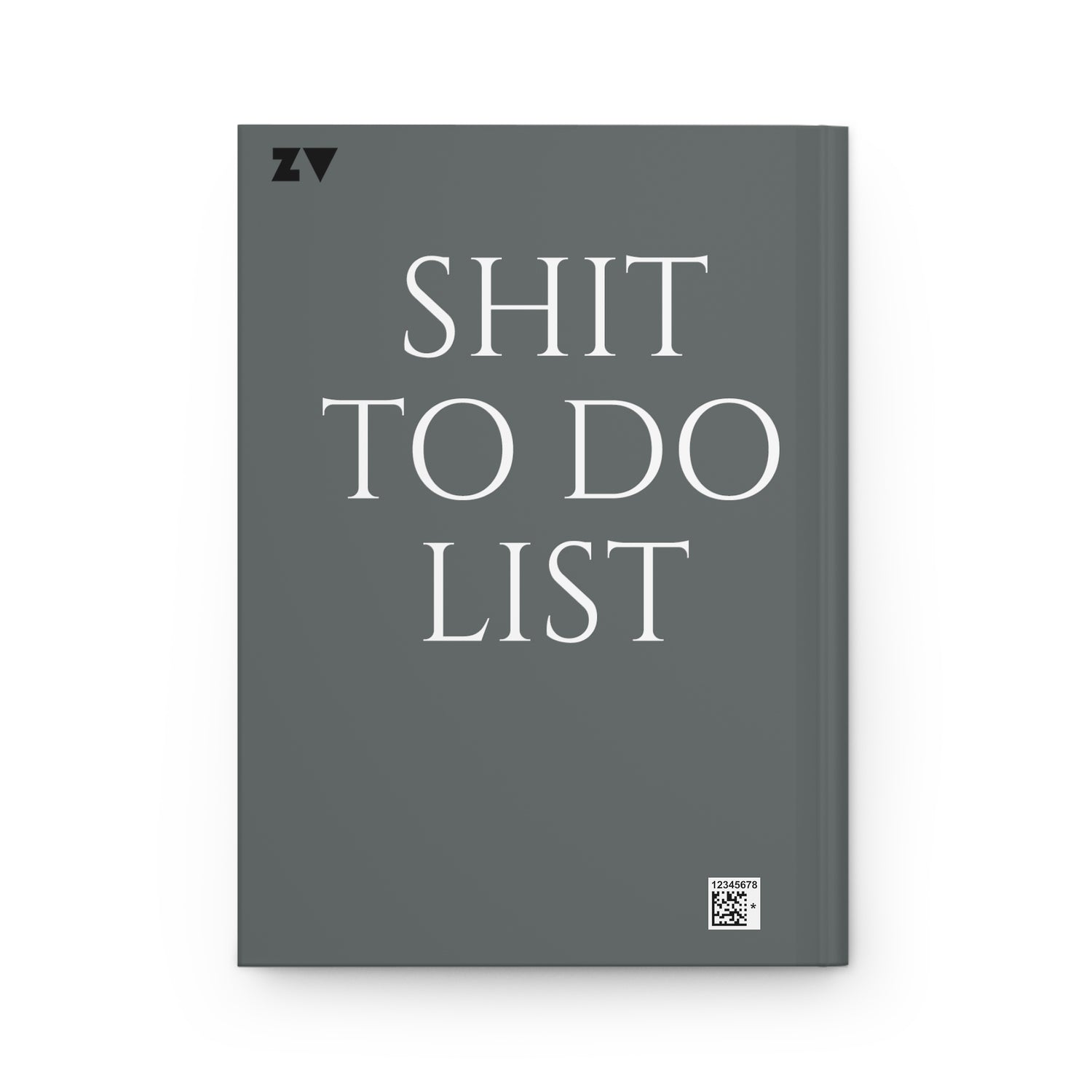 ZV Shit To Do List dark grey Hardcover Journal Matte - THE ZEN VIKING