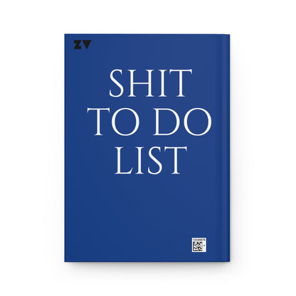 ZV Shit To Do List blue Hardcover Journal Matte - THE ZEN VIKING