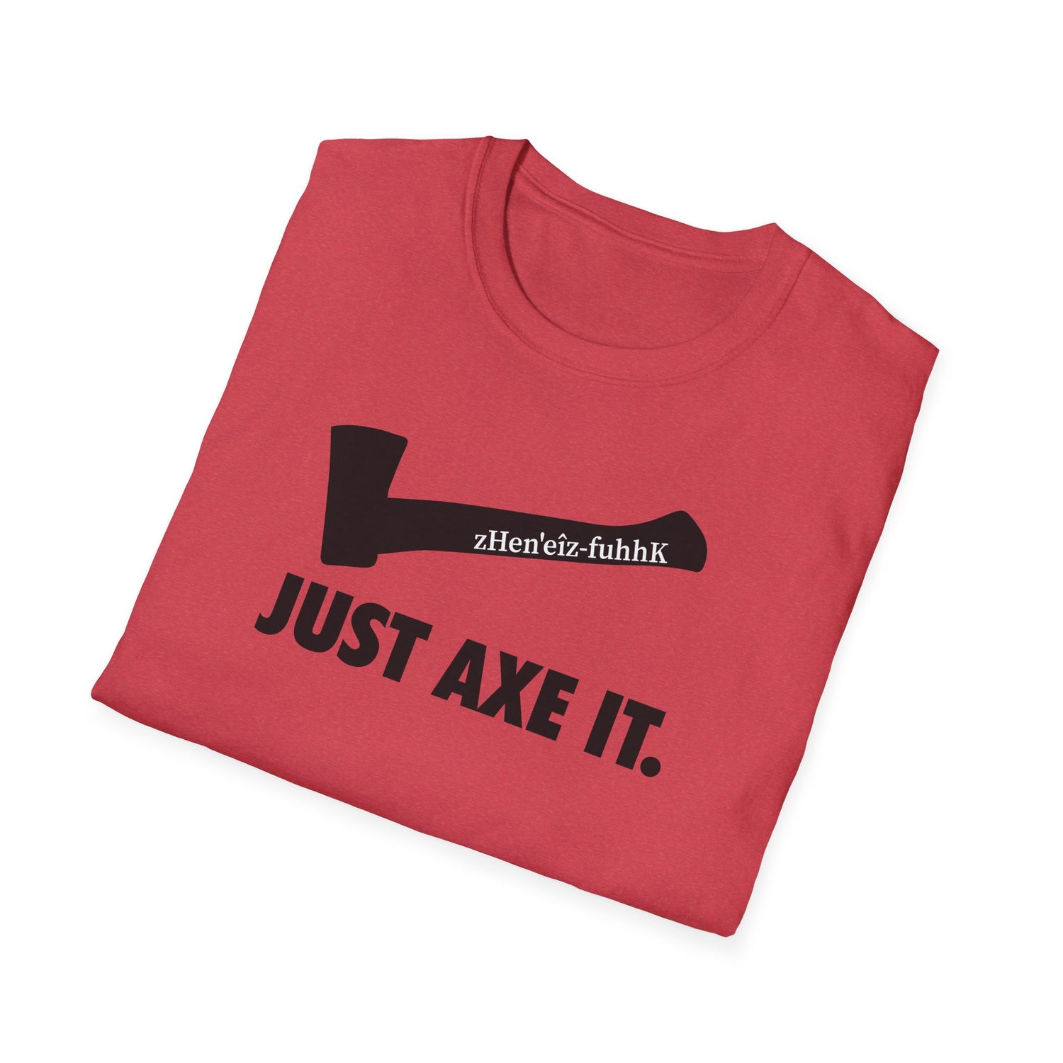 Just Axe It ZV T-shirt