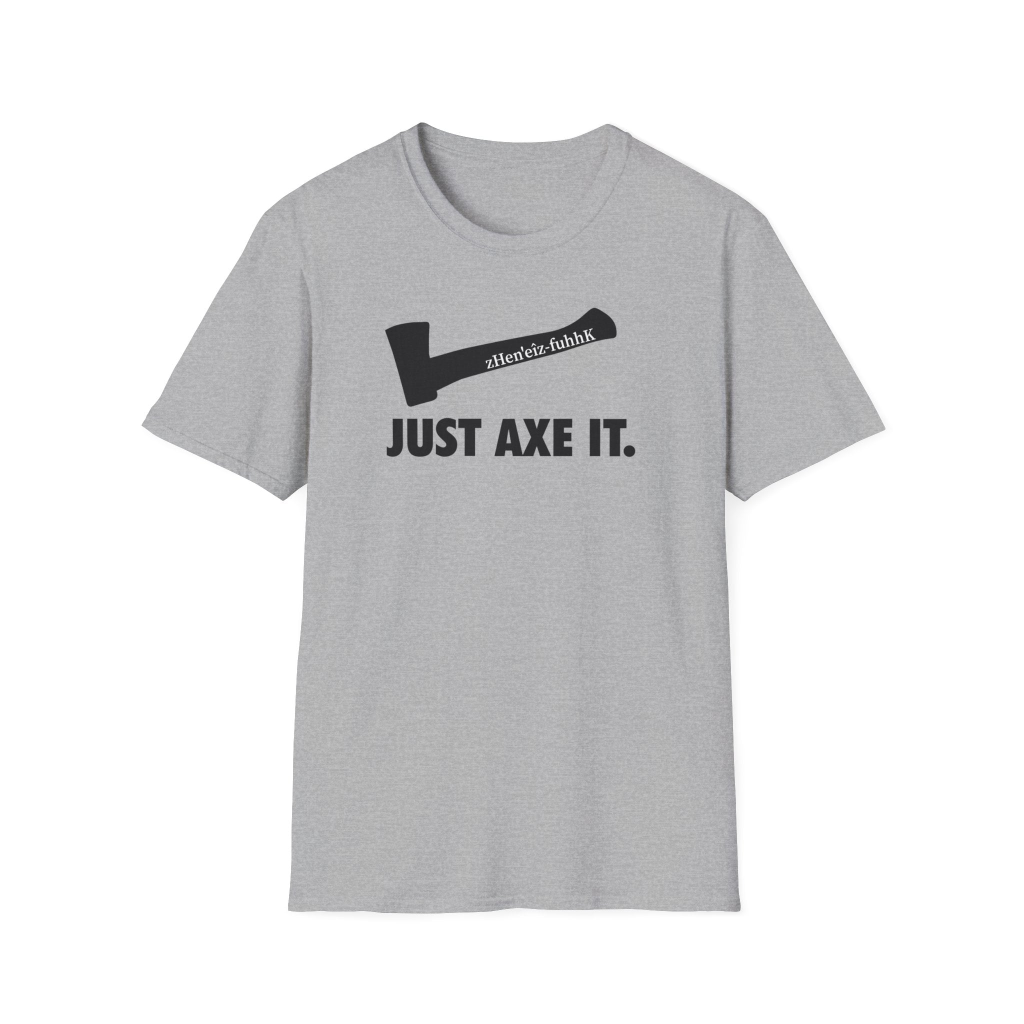 Just Axe It ZV T-shirt