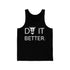 Tank Top Do It Better - THE ZEN VIKING