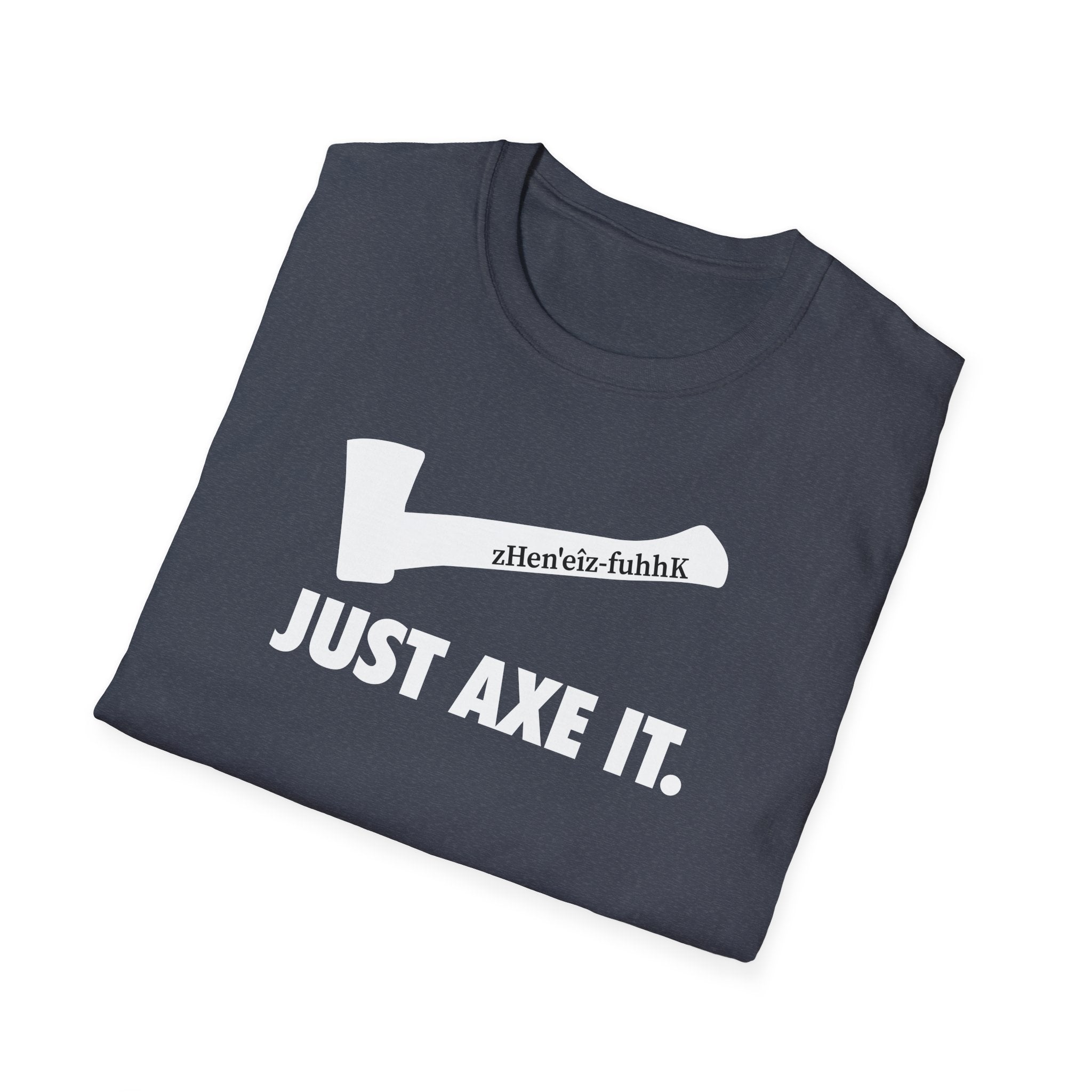 Just Axe It ZV T-Shirt