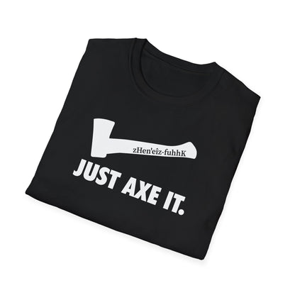 Just Axe It ZV T-Shirt