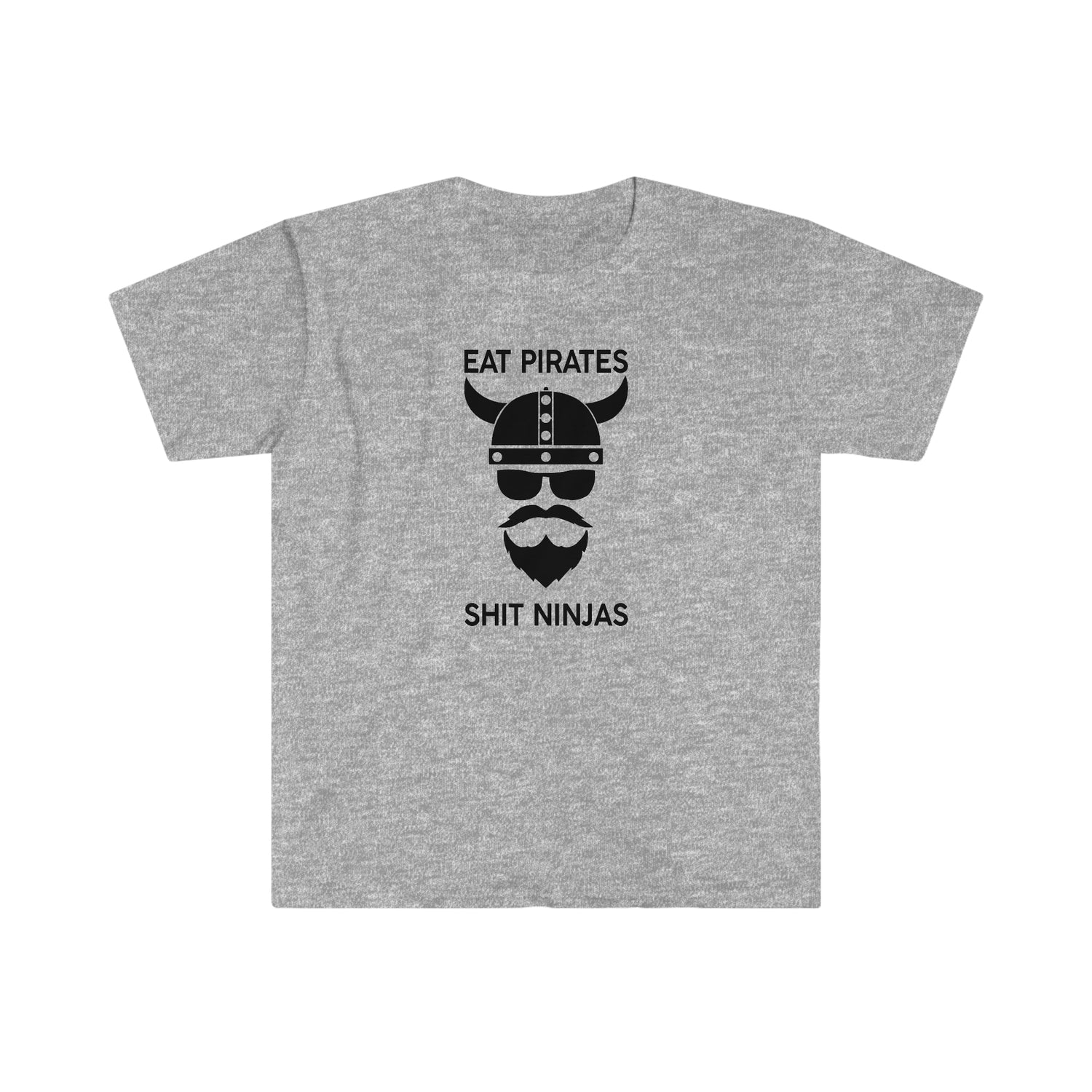 Eat Pirates Shit Ninjas T-Shirt - THE ZEN VIKING