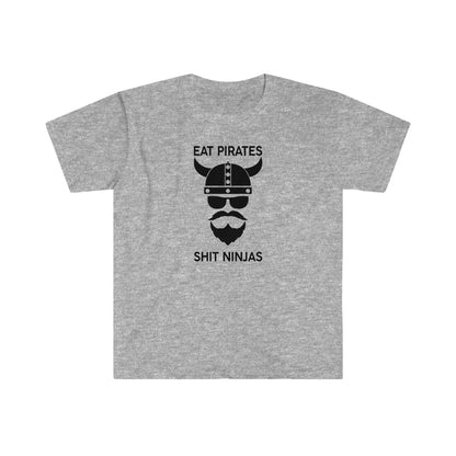 Eat Pirates Shit Ninjas T-Shirt - THE ZEN VIKING