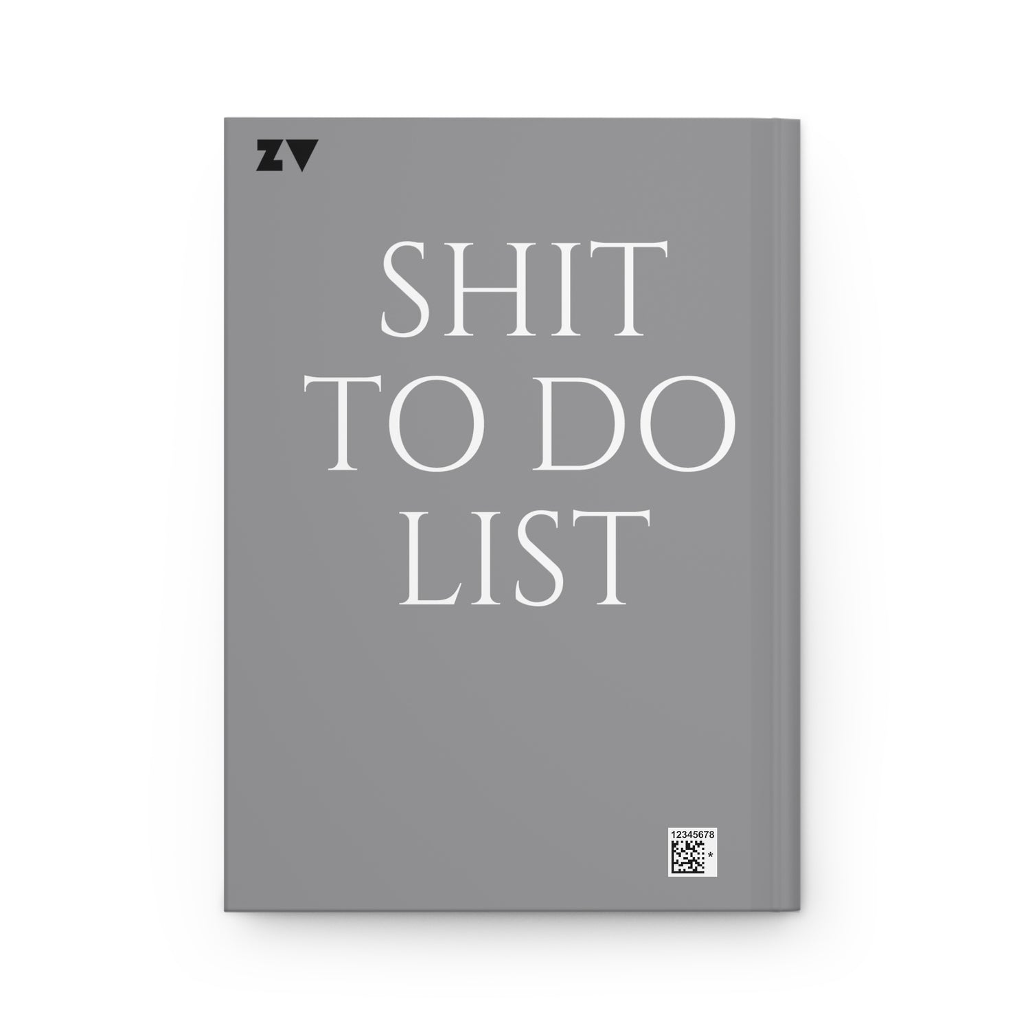 ZV Shit To Do List grey Hardcover Journal Matte - THE ZEN VIKING