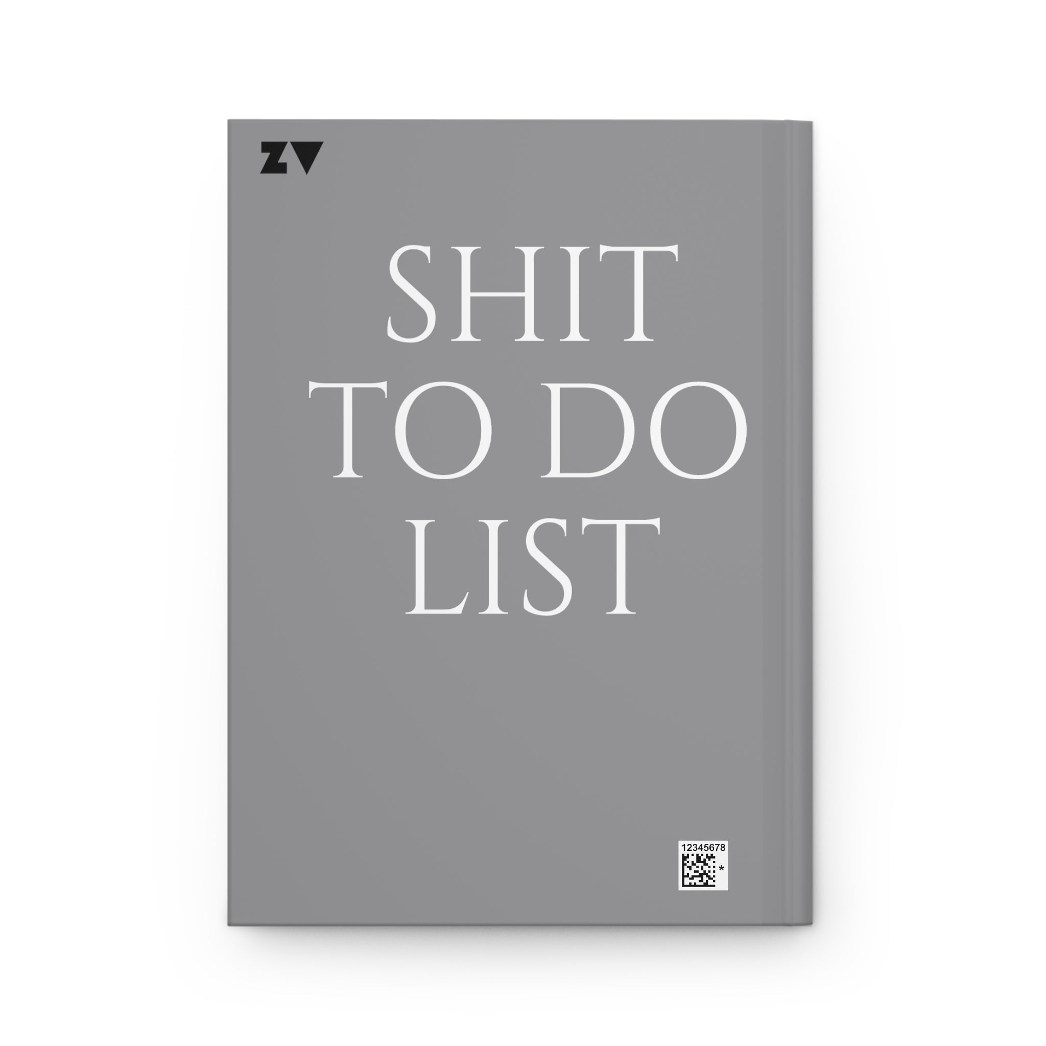 ZV Shit To Do List grey Hardcover Journal Matte - THE ZEN VIKING