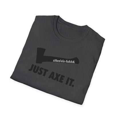 Just Axe It ZV T-shirt