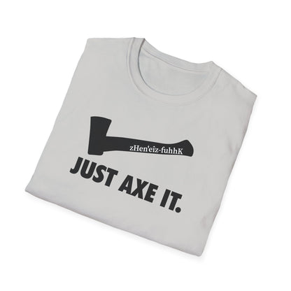 Just Axe It ZV T-shirt