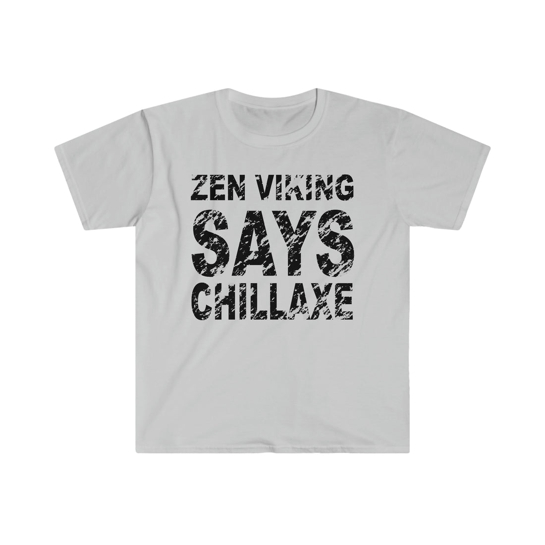 Chillaxe ZV Softstyle T-Shirt - THE ZEN VIKING