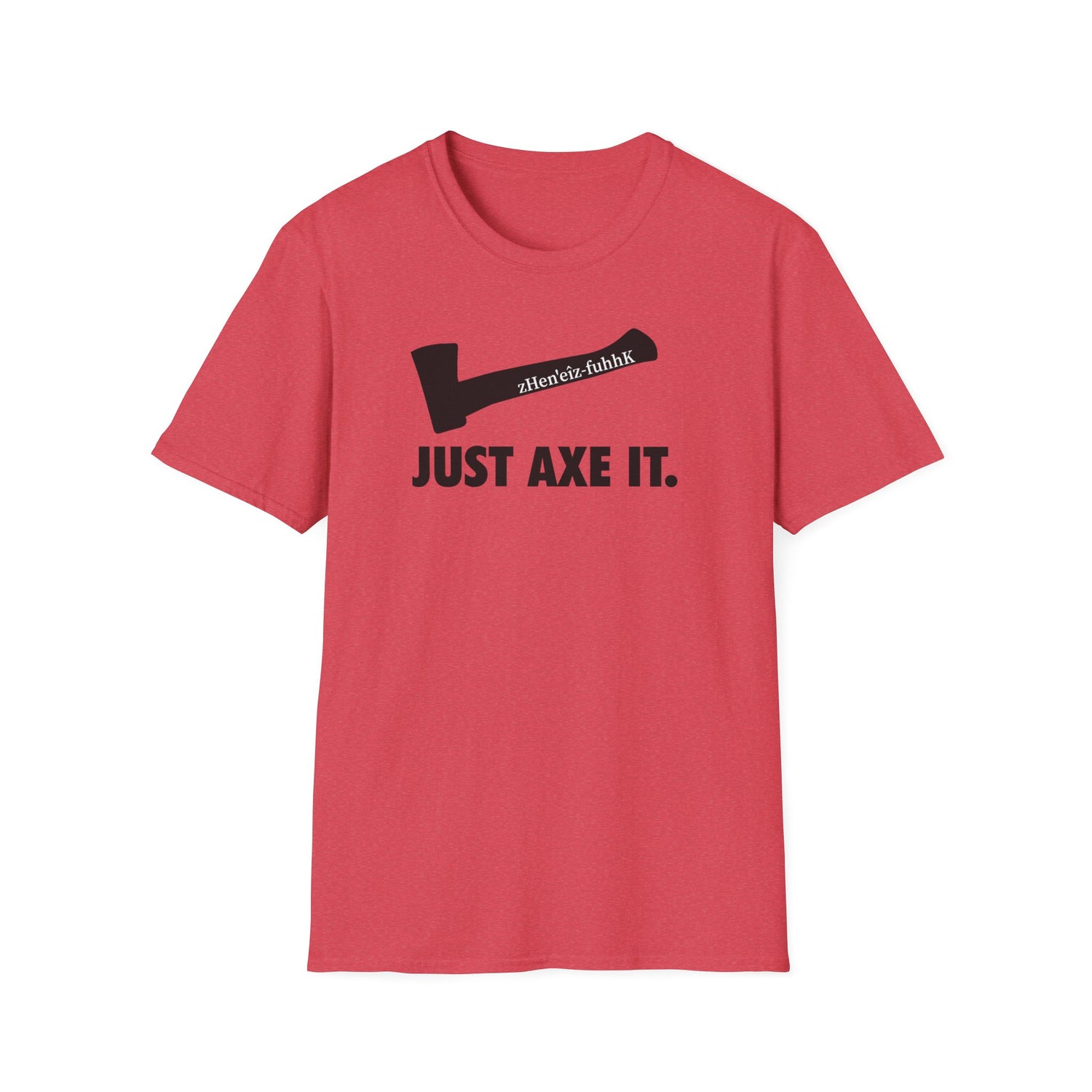 Just Axe It ZV T-shirt